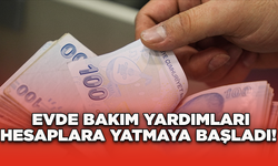 Evde Bakım Yardımları Hesaplara Yatmaya Başladı!