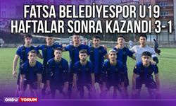 Fatsa Belediyespor U19 Haftalar Sonra Kazandı 3-1