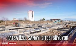 Fatsa Özel Sanayi Sitesi Büyüyor