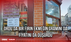 Ordu’da Bir Fırın, Ekmeğin Gramını da Fiyatını da Düşürdü