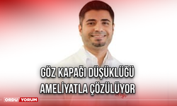 Göz Kapağı Düşüklüğü Ameliyatla Çözülüyor