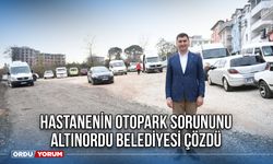 Hastanenin otopark Sorununu Altınordu Belediyesi Çözdü