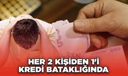 Her 2 Kişiden 1'i Kredi Bataklığında