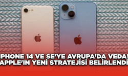 iPhone 14 ve SE'ye Avrupa'da Veda! Apple'ın Yeni Stratejisi Belirlendi