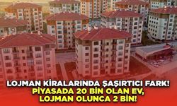 Lojman Kiralarındaki Şaşırtıcı Fark! Piyasada 20 Bin Olan Ev, Lojman Olunca 2 Bin!