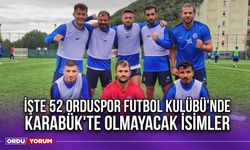 İşte 52 Orduspor Futbol Kulübü'nde Karabük'te Olmayacak İsimler