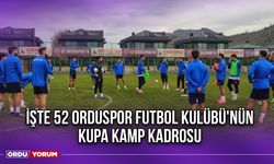 İşte 52 Orduspor Futbol Kulübü'nün Kupa Kamp Kadrosu