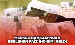 Merkez Bankası'ndan Beklenen Faiz İndirimi Geldi