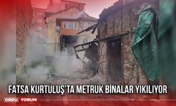 Fatsa Kurtuluş’ta Metruk Binalar Yıkılıyor