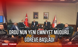 Ordu’nun Yeni Emniyet Müdürü Göreve Başladı