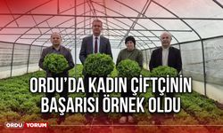 Ordu’da Kadın Çiftçinin Başarısı Örnek Oldu