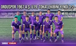 Orduspor 1967 A.Ş. U19, Tokat Ekibini Yendi 3-2