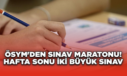 ÖSYM'den Sınav Maratonu! Hafta Sonu İki Büyük Sınav