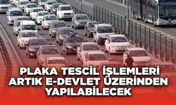 Plaka Tescil İşlemleri Artık e-Devlet Üzerinden Yapılabilecek