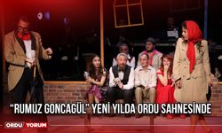 “Rumuz Goncagül” Yeni Yılda Ordu Sahnesinde