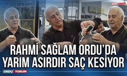 Rahmi Sağlam Ordu’da Yarım Asırdır Saç Kesiyor