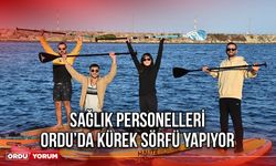 Sağlık Personelleri, Ordu’da Kürek Sörfü Yapıyor