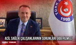 Acil Sağlık Çalışanlarının Sorunları Giderilmeli