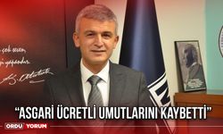 “Asgari Ücretli Umutlarını Kaybetti”