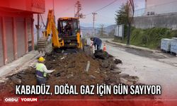 Kabadüz, Doğal Gaz İçin Gün Sayıyor