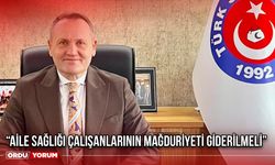 “Aile Sağlığı Çalışanlarının Mağduriyeti Giderilmeli”