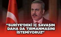 "Suriye'deki iç savaşın daha da tırmanmasını istemiyoruz"