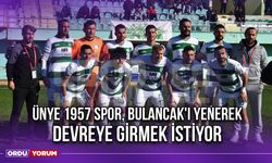 Ünye 1957 Spor, Bulancak'ı Yenerek Devreye Girmek İstiyor