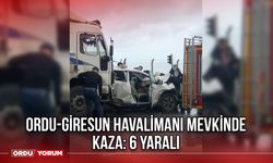 Ordu-Giresun Havalimanı Mevkinde Kaza: 6 Yaralı