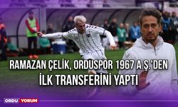 Ramazan Çelik, Orduspor 1967 A.Ş.'den İlk Transferini Yaptı