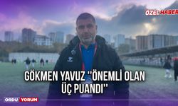 Gökmen Yavuz ''Önemli Olan Üç Puandı''