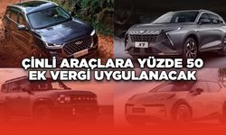 Çinli Araçlara Yüzde 50 Ek Vergi Uygulanacak