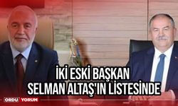 İki Eski Başkan Selman Altaş'ın Listesinde