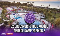 52 Orduspor Futbol Kulübü Nerede Kamp Yapıyor ?