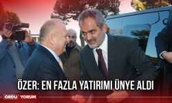 Özer: En Fazla Yatırımı Ünye Aldı