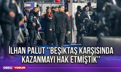 İlhan Palut ''Beşiktaş Karşısında Kazanmayı Hak Etmiştik''