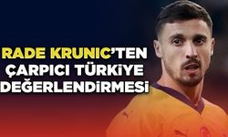 Rade Krunic’ten Çarpıcı Türkiye Değerlendirmesi