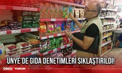 Ünye’de Gıda Denetimleri Sıklaştırıldı!