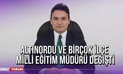 Altınordu ve Birçok İlçe Milli Eğitim Müdürü Değişti