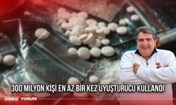 300 Milyon Kişi En Az Bir Kez Uyuşturucu Kullandı