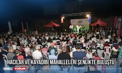 Hacılar ve Kayadibi mahalleleri şenlikte buluştu