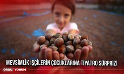 Mevsimlik İşçilerin Çocuklarına Tiyatro Sürprizi