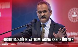 Ordu’da Sağlık Yatırımlarına Rekor Ödenek