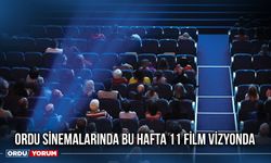 Ordu Sinemalarında Bu Hafta 11 Film Vizyonda