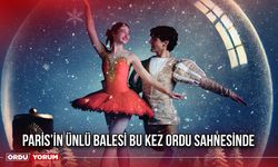 Paris’in Ünlü Balesi Bu Kez Ordu Sahnesinde