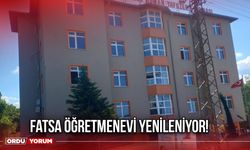 Fatsa Öğretmenevi Yenileniyor!