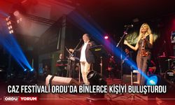 Caz Festivali Ordu’da Binlerce Kişiyi Buluşturdu