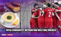 Fatsa Cumhuriyet Meydanı'nda Milli Maç Müjdesi