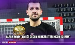 Alper Aydın ''Emeği Geçen Herkese Teşekkür Ederim''