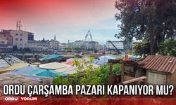 Ordu Çarşamba Pazarı Kapanıyor mu?