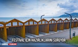 Festival İçin Hazırlıklarını Sürüyor